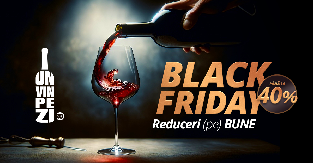 Black Friday la vinuri garantate de experți, cu până la 40% reducere, pe Unvinpezi.ro